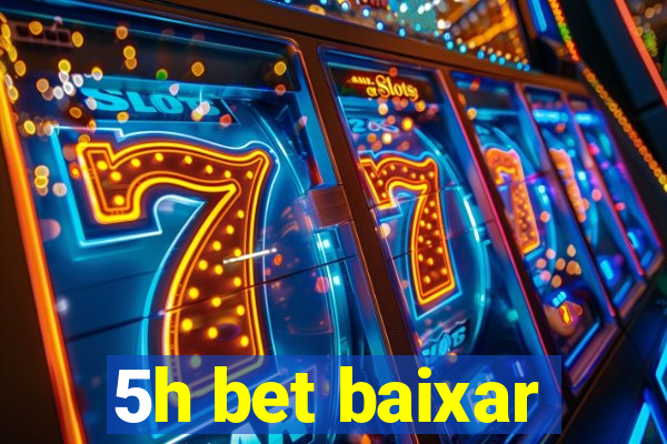 5h bet baixar